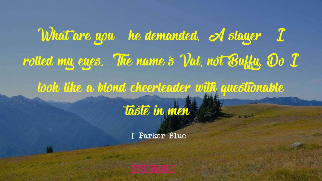 Eyes Like Blue Fire quotes by Parker Blue