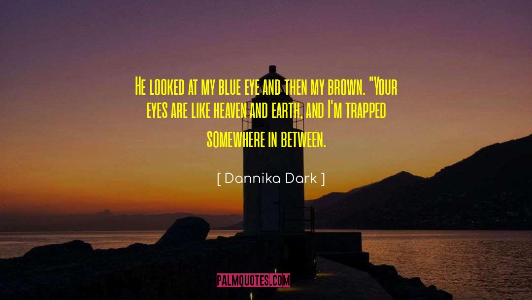 Eyes Love quotes by Dannika Dark