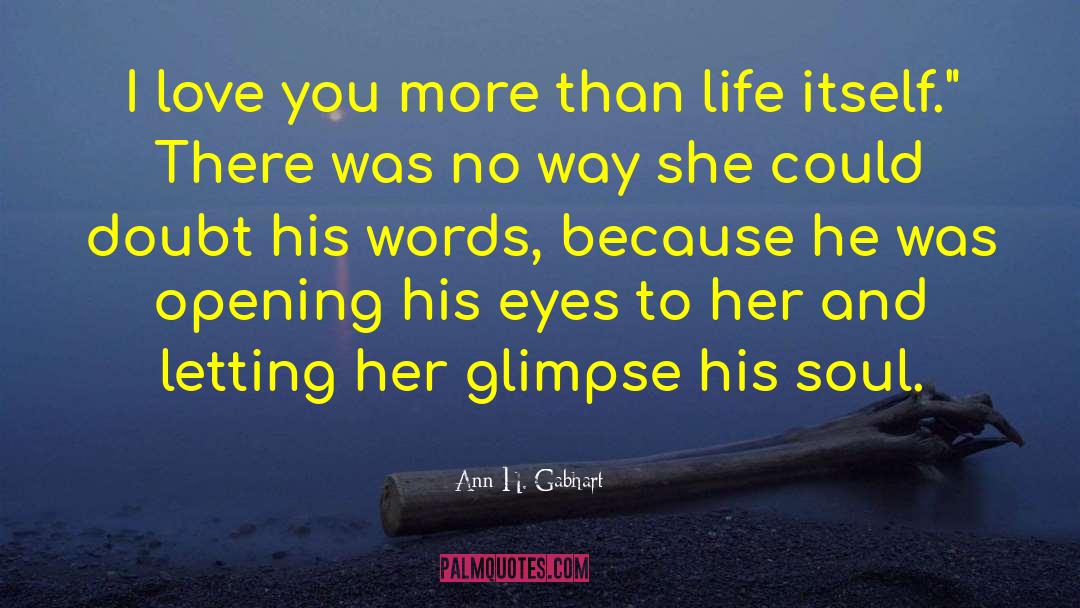 Eyes Love quotes by Ann H. Gabhart