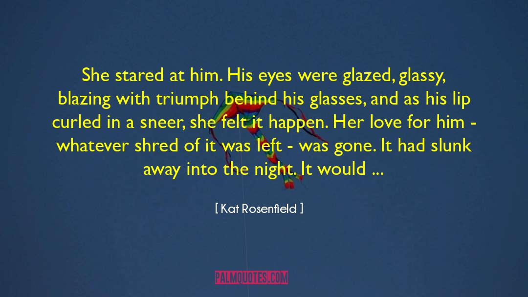 Eyes Never Lie quotes by Kat Rosenfield