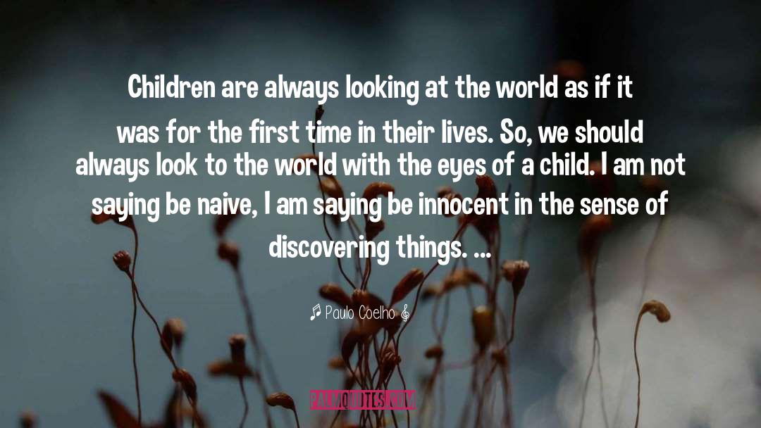 Eyes Of A Child quotes by Paulo Coelho