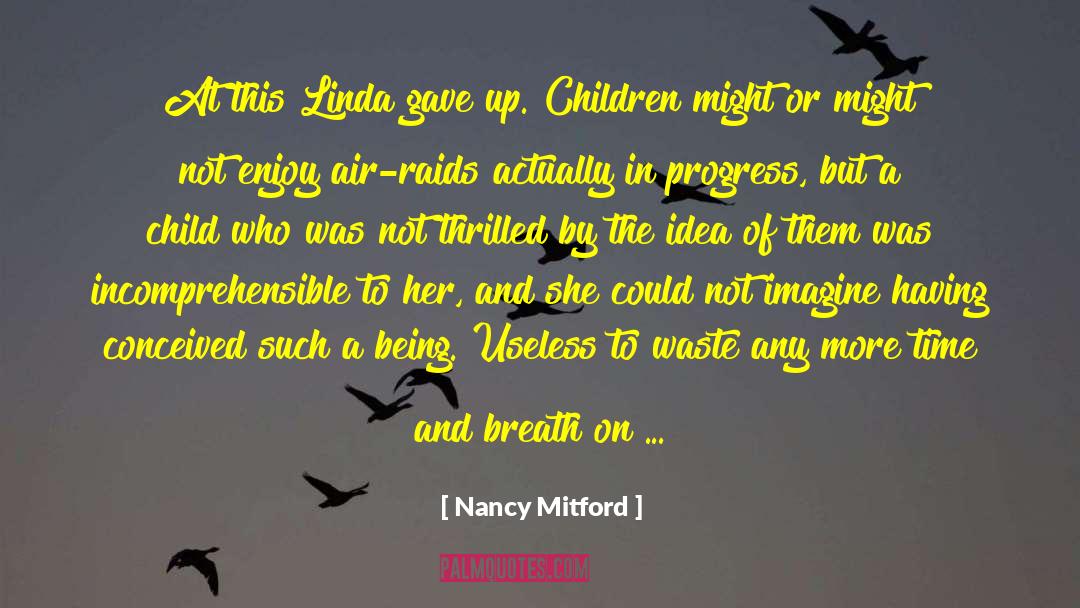 Eyes Of A Child quotes by Nancy Mitford