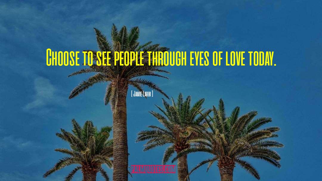 Eyes Of Love quotes by Jamie Larbi