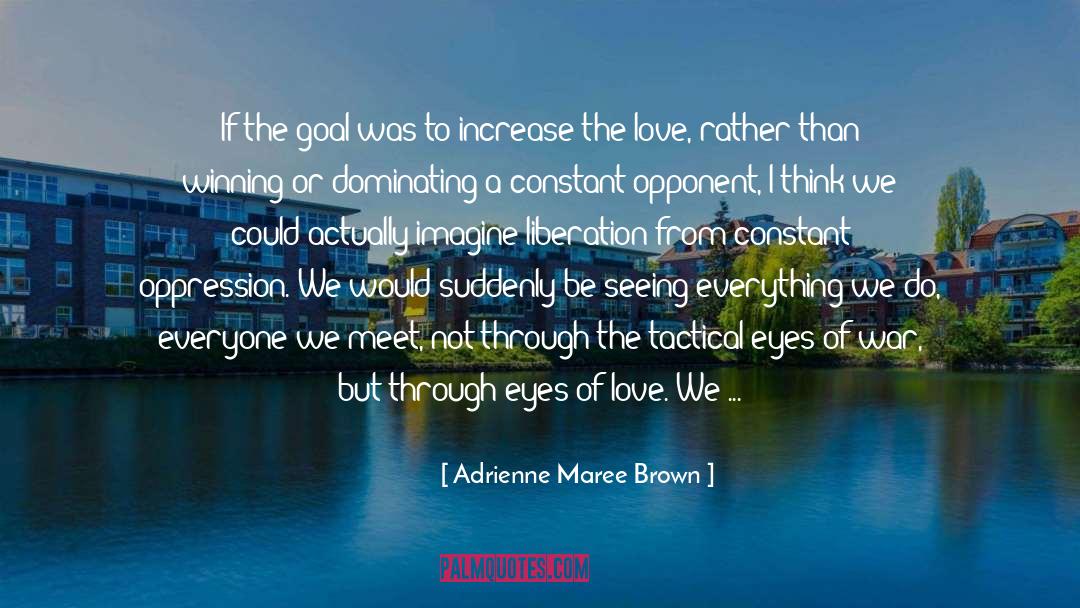 Eyes Of Love quotes by Adrienne Maree Brown