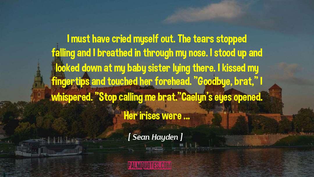 Eyes Opened quotes by Sean Hayden