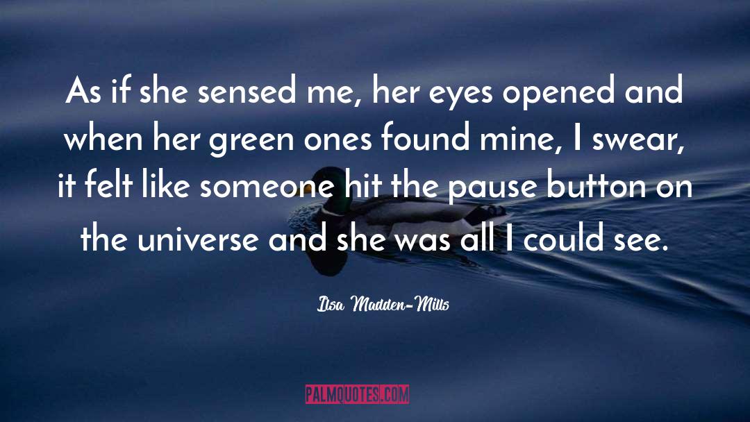 Eyes Opened quotes by Ilsa Madden-Mills