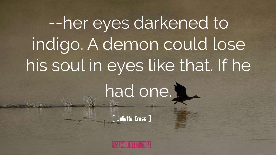 Eyes Soul Quote quotes by Juliette Cross