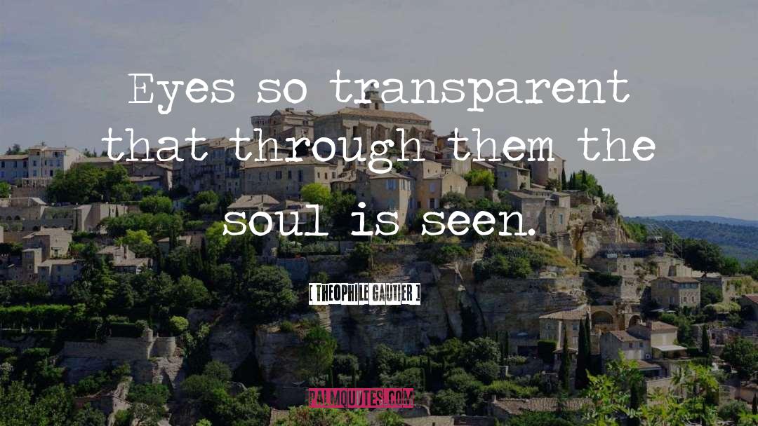 Eyes Soul Quote quotes by Theophile Gautier