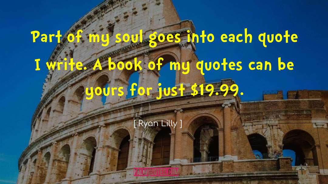 Eyes Soul Quote quotes by Ryan Lilly