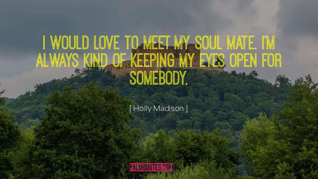 Eyes Soul Quote quotes by Holly Madison