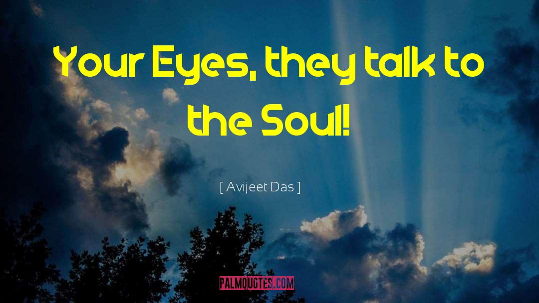 Eyes Soul Quote quotes by Avijeet Das