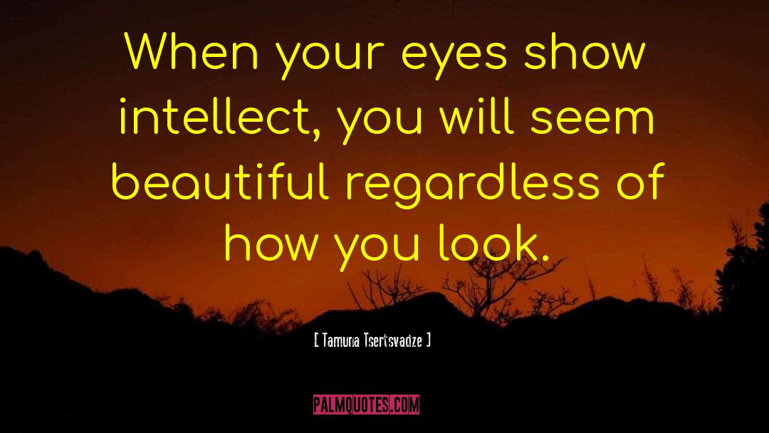 Eyes Speak quotes by Tamuna Tsertsvadze