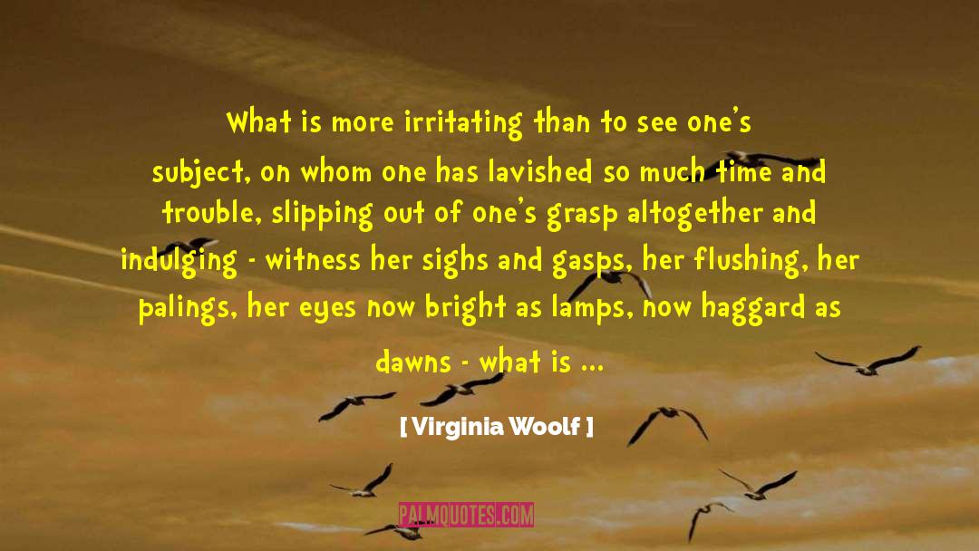 Eyes Speak quotes by Virginia Woolf