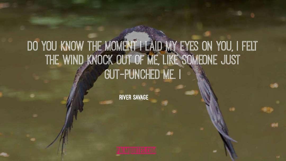 Eyes Watching quotes by River Savage