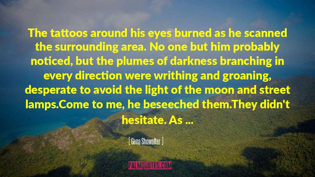 Eyes Watching quotes by Gena Showalter