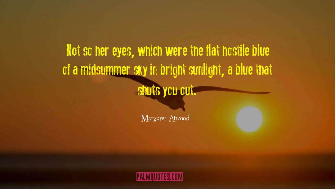 Eyes Were Freaky quotes by Margaret Atwood