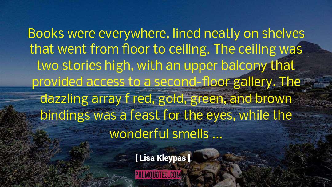 Eyes Were Freaky quotes by Lisa Kleypas