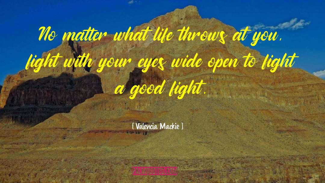 Eyes Wide Open quotes by Valencia Mackie