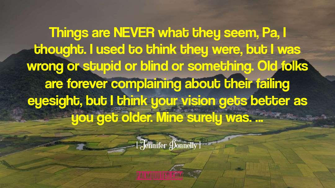 Eyesight quotes by Jennifer Donnelly