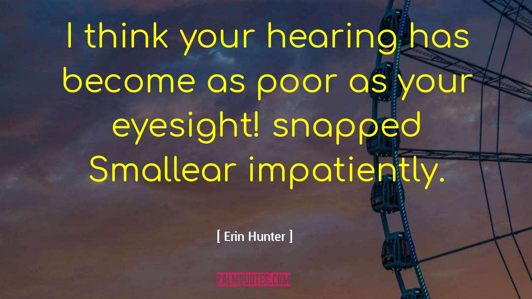 Eyesight quotes by Erin Hunter
