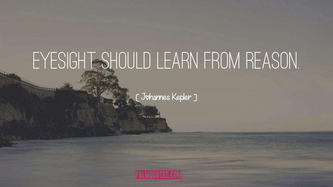 Eyesight quotes by Johannes Kepler