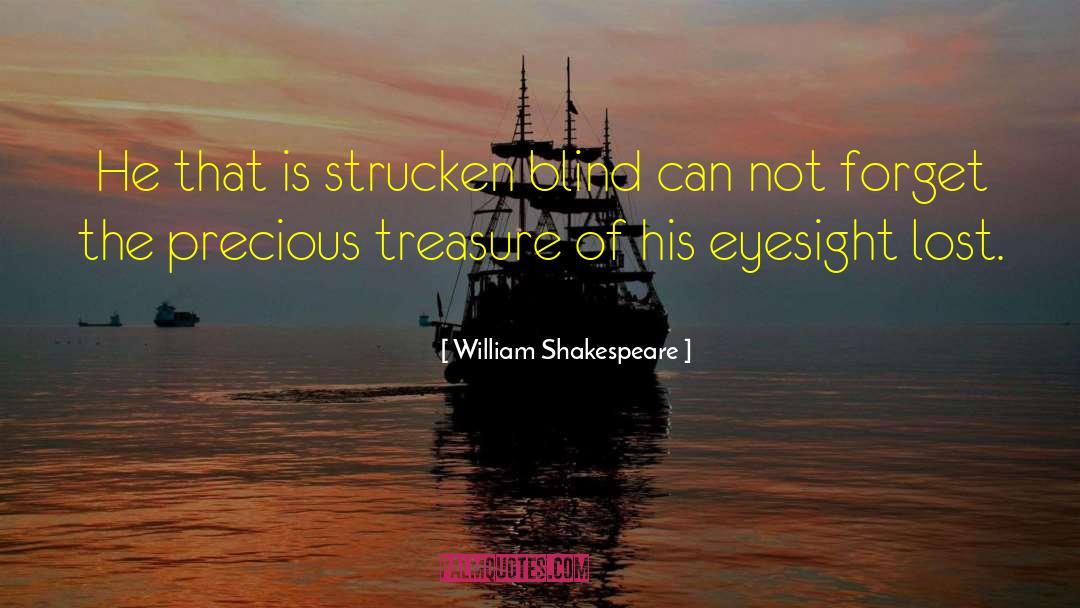 Eyesight quotes by William Shakespeare