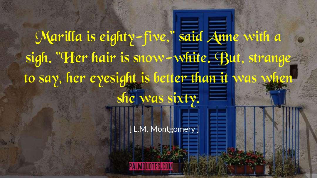 Eyesight quotes by L.M. Montgomery