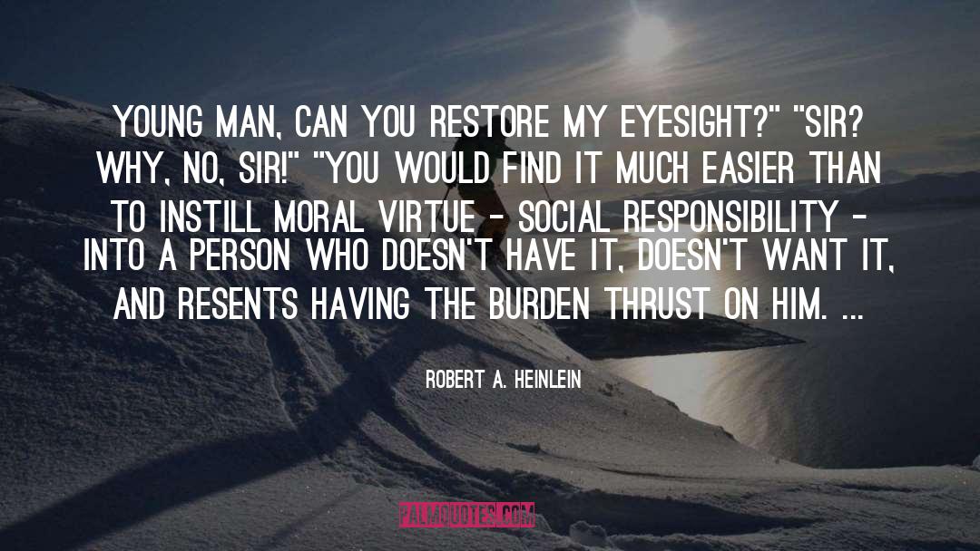 Eyesight quotes by Robert A. Heinlein