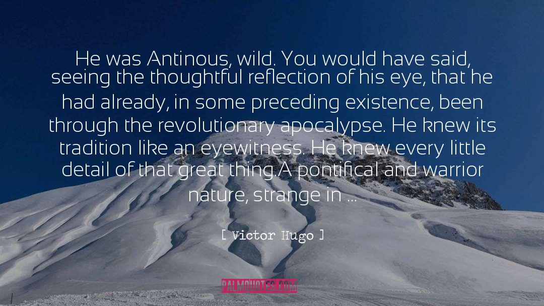 Eyewitness quotes by Victor Hugo