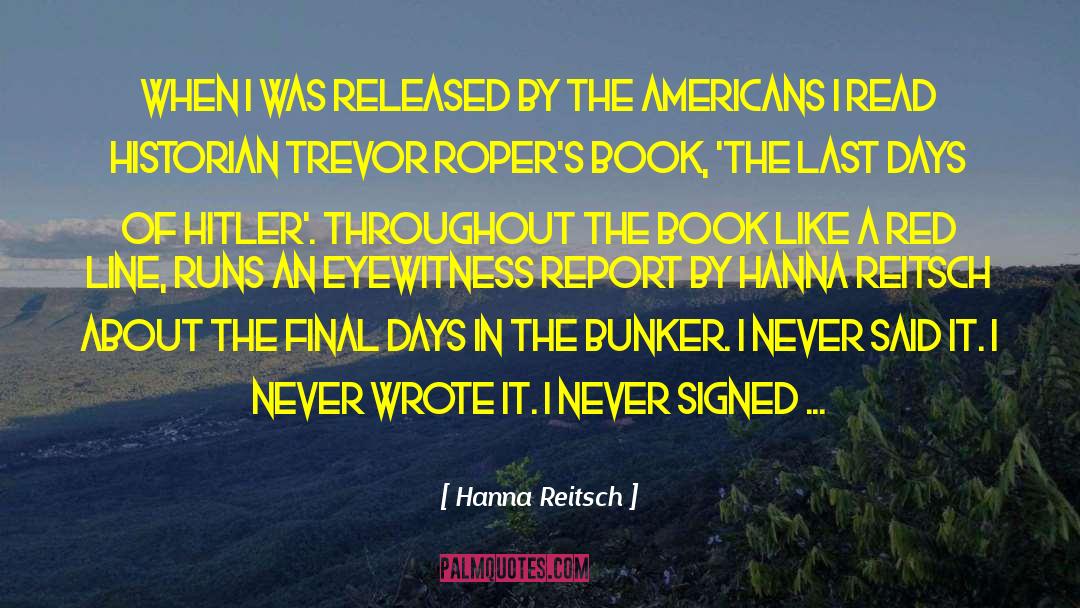 Eyewitness quotes by Hanna Reitsch
