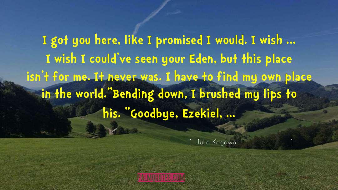 Ezekiel quotes by Julie Kagawa