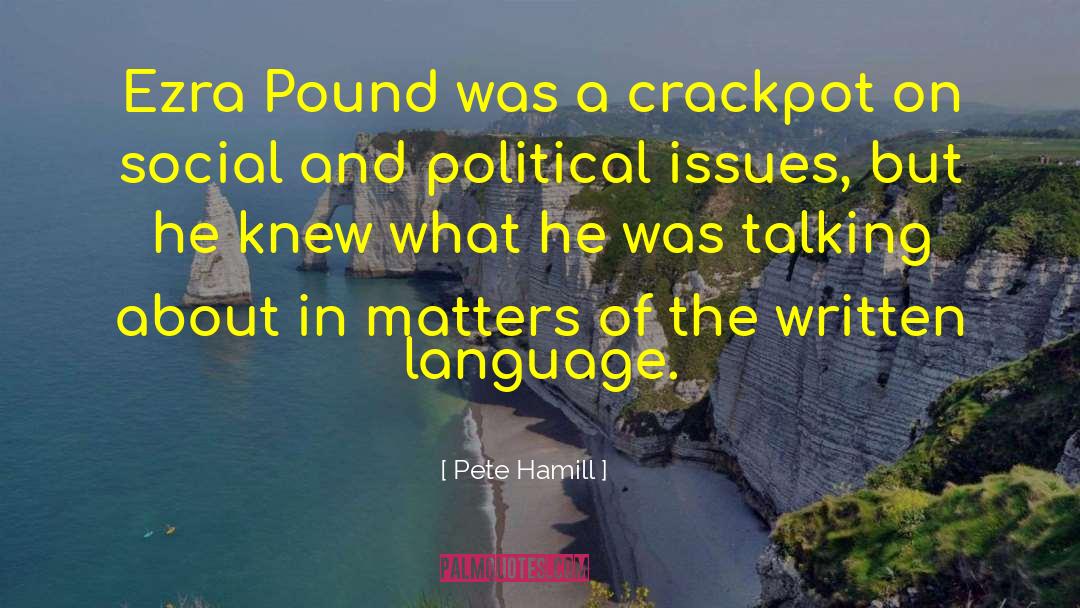 Ezra Pound Modernism quotes by Pete Hamill
