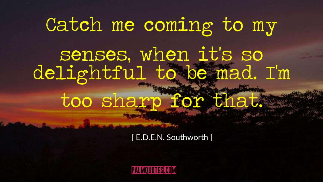 F R I E N D S Phoebe quotes by E.D.E.N. Southworth