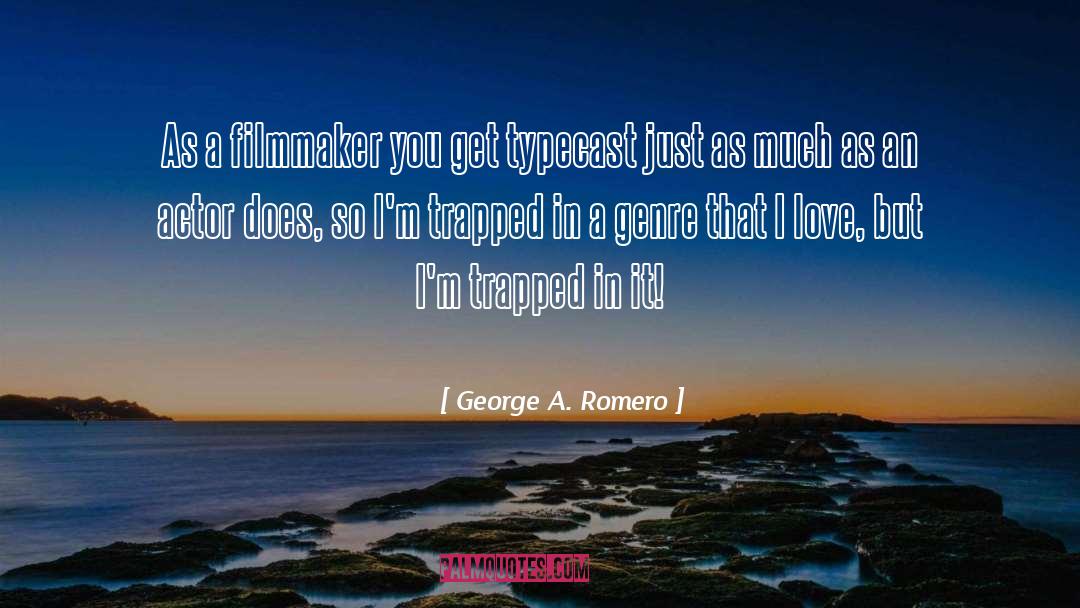 Fabian Romero quotes by George A. Romero