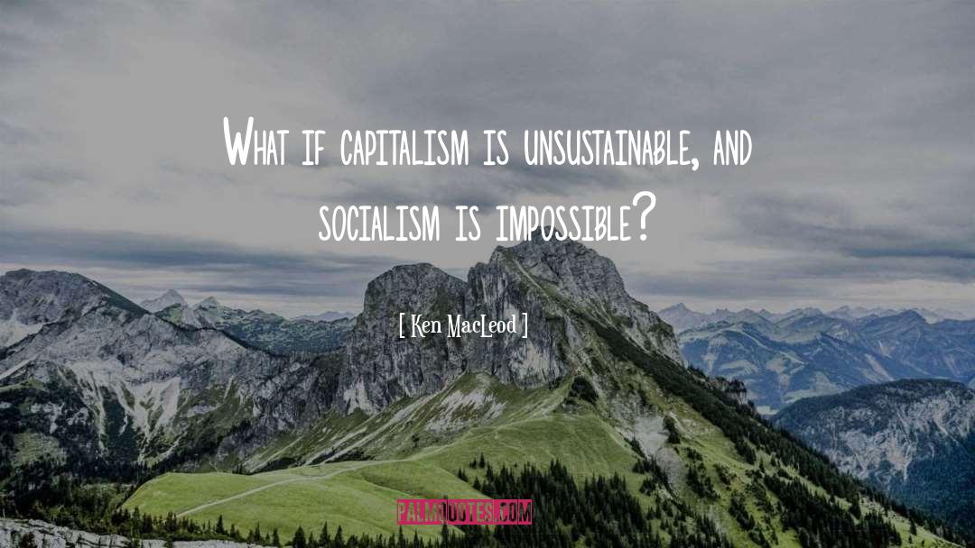 Fabian Socialism quotes by Ken MacLeod