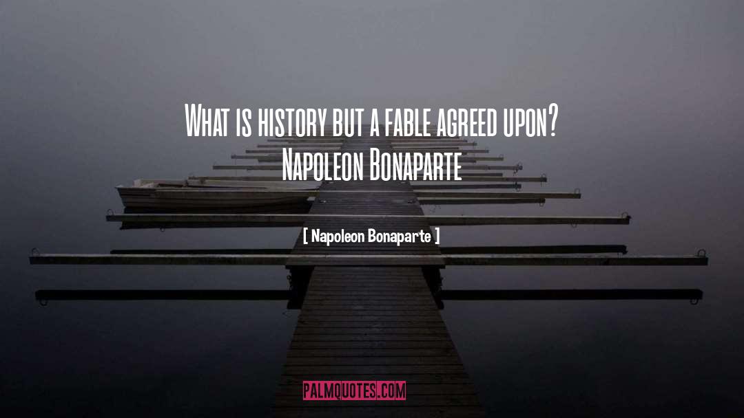 Fable 2 quotes by Napoleon Bonaparte