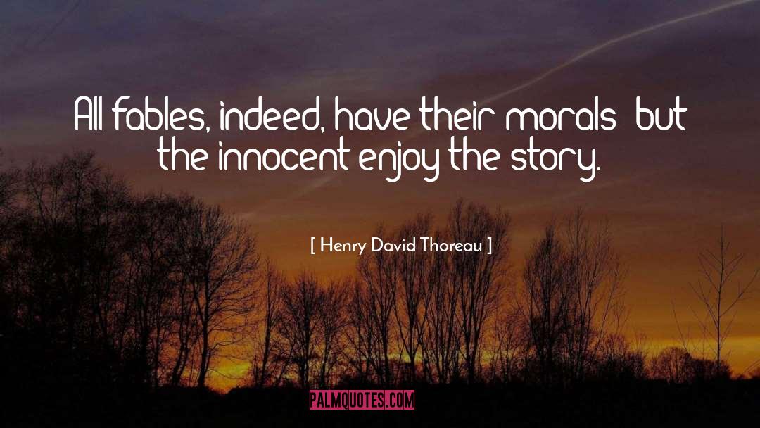 Fables quotes by Henry David Thoreau
