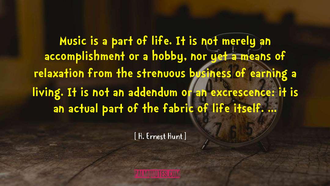 Fabric Of Life quotes by H. Ernest Hunt