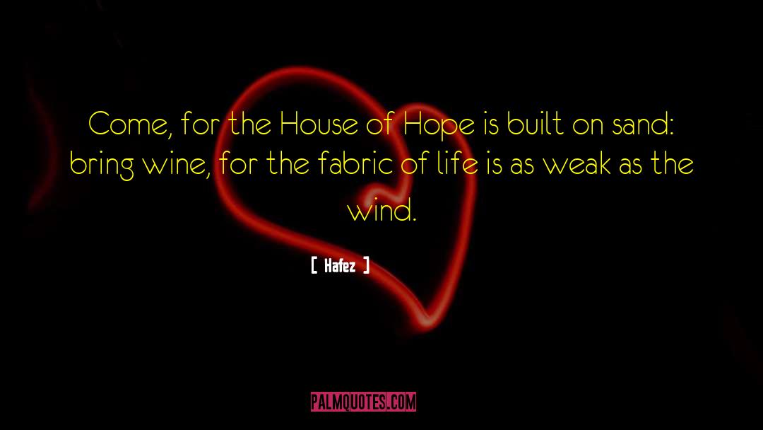 Fabric Of Life quotes by Hafez