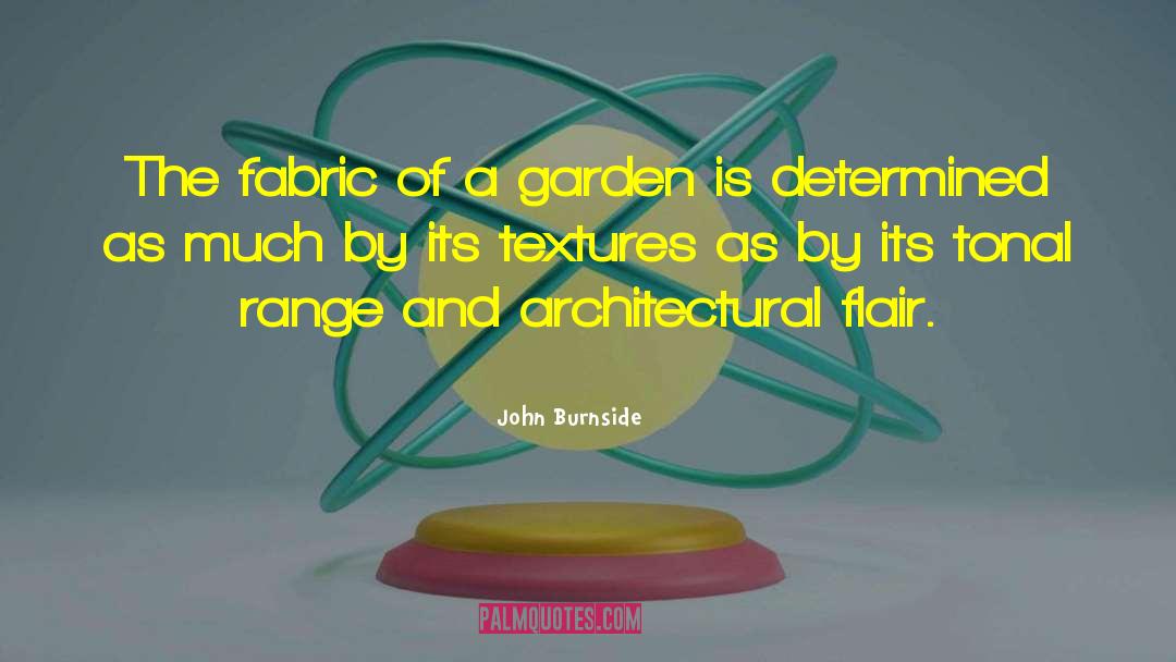 Fabric quotes by John Burnside