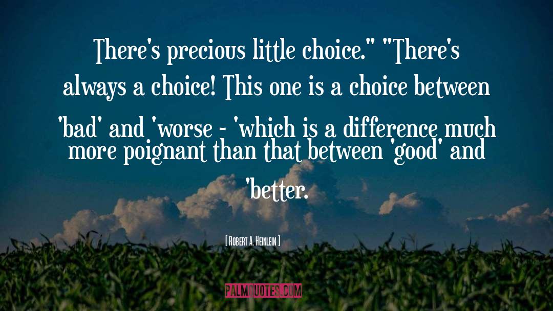 Fabricare Choice quotes by Robert A. Heinlein