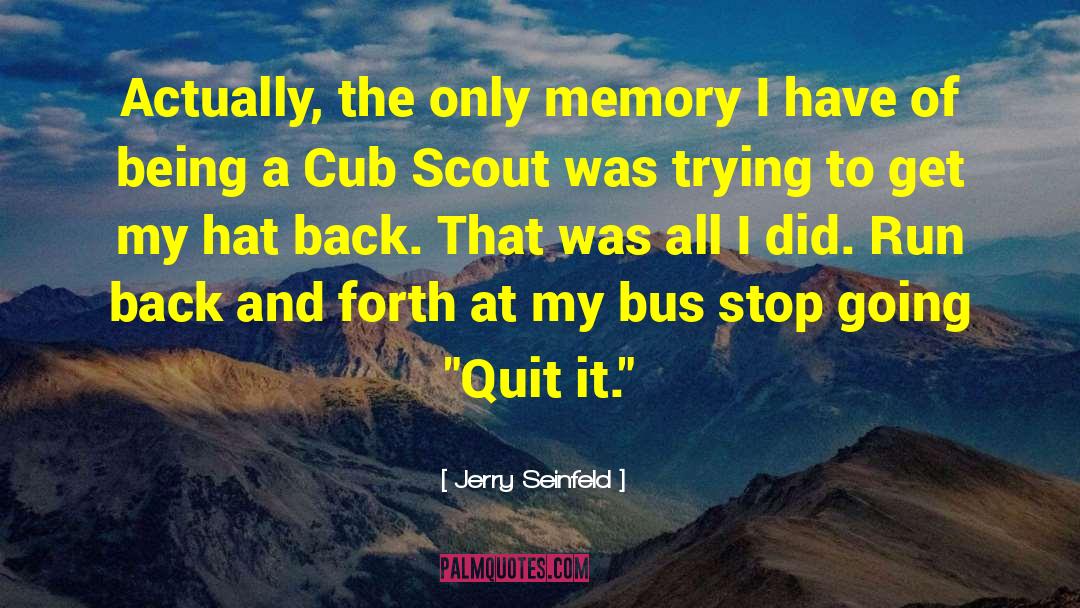 Fabricated Memory quotes by Jerry Seinfeld