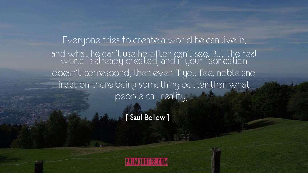 Fabrication quotes by Saul Bellow