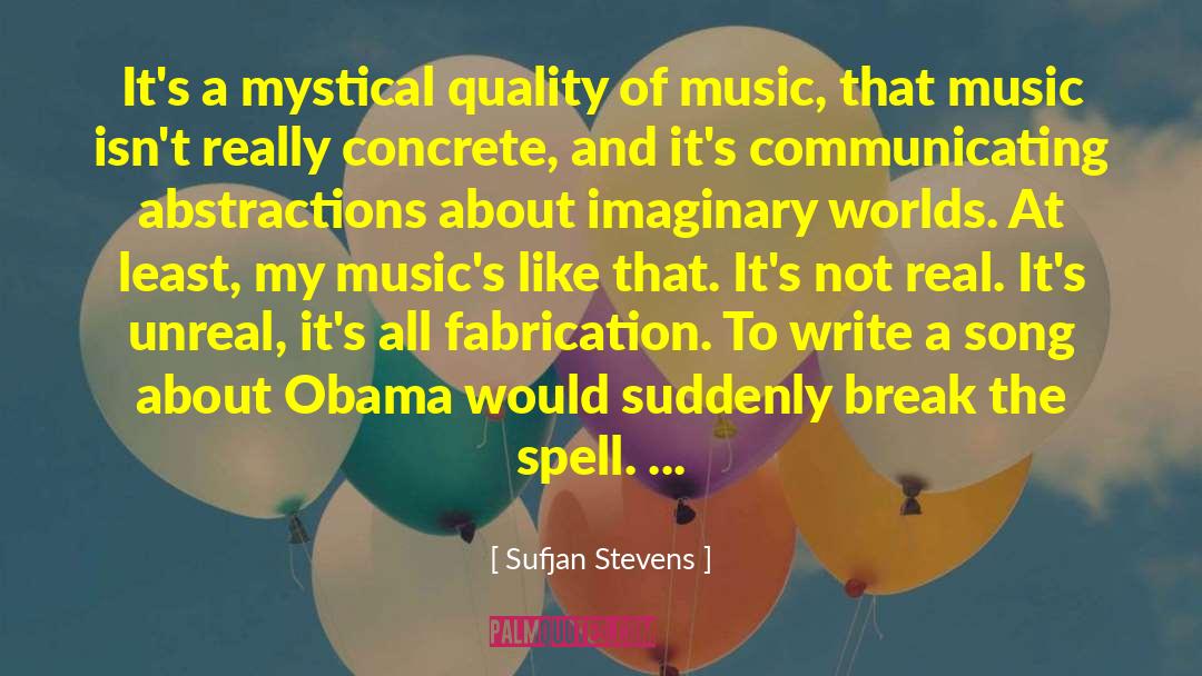 Fabrication quotes by Sufjan Stevens