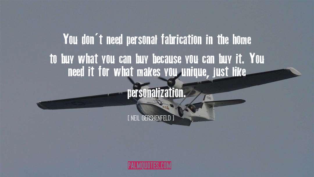 Fabrication quotes by Neil Gershenfeld