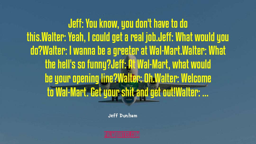 Fabulous Opening Line quotes by Jeff Dunham