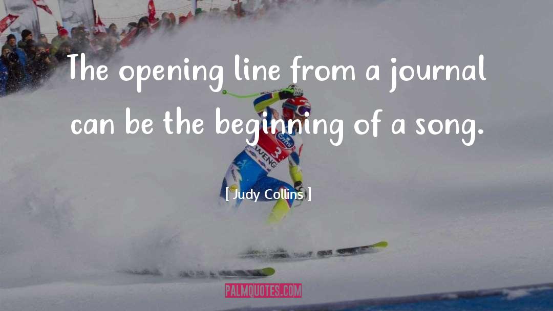 Fabulous Opening Line quotes by Judy Collins