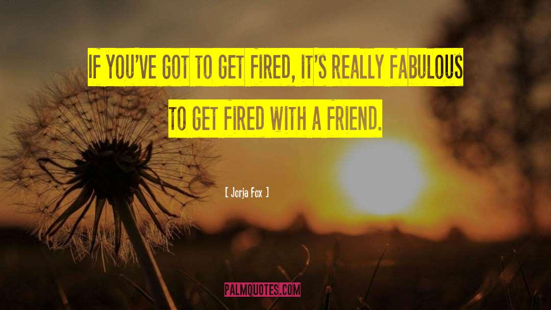 Fabulous quotes by Jorja Fox