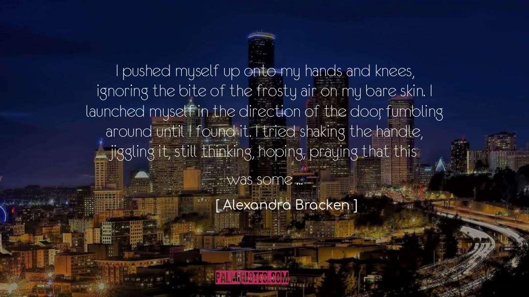 Face Fears quotes by Alexandra Bracken