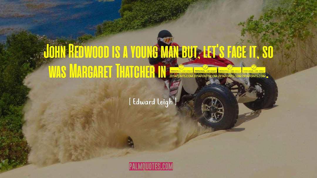 Face It quotes by Edward Leigh